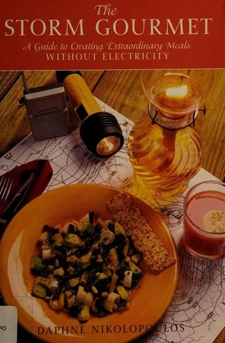The Storm Gourmet: A Guide to Creating Extraordinary Meals Without Electricity