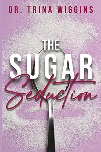 The Sugar Seduction by Wiggins, Trina