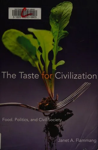 The Taste for Civilization: Food, Politics, and Civil Society
