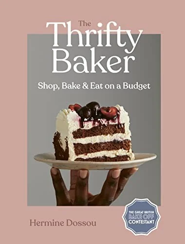 The Thrifty Baker: Shop, Bake & Eat on a Budget