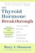 The Thyroid Hormone Breakthrough: Overcoming Sexual and Hormonal Problems at Every Age