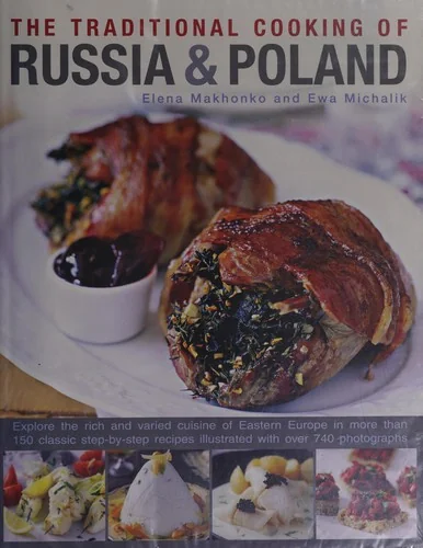 The Traditional Cooking of Russia & Poland
