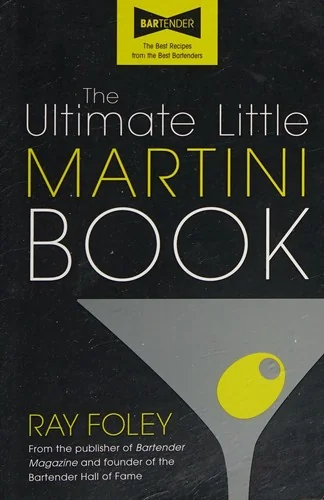 The Ultimate Little Martini Book