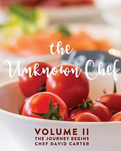 The Unknown Chef Volume 2 The Journey Begins by Carter, David