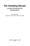The Vanishing Harvest: A Study of Food and Its Conservation