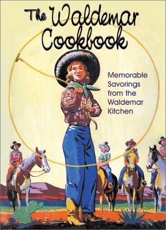The Waldemar Cookbook: Memorable Savorings from the Waldemar Kitchen
