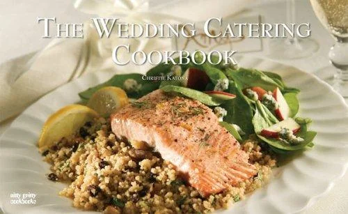 The Wedding Catering Cookbook