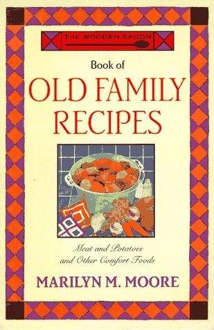 The Wooden Spoon Book of Old Family Recipes