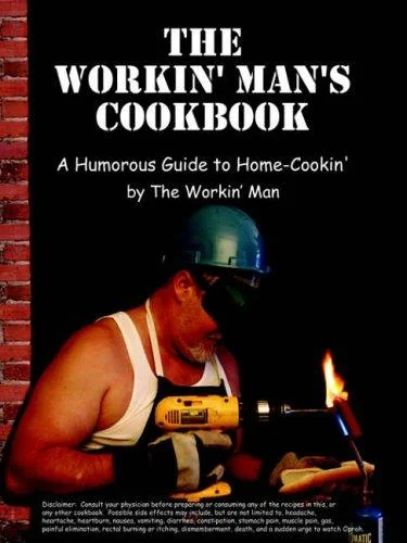 The Workin' Man's Cookbook