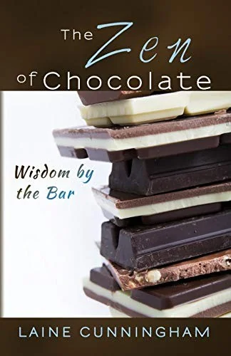 The Zen of Chocolate: Wisdom by the Bar by Cunningham, Laine