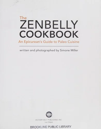 The Zenbelly Cookbook: An Epicurean's Guide to Paleo Cuisine