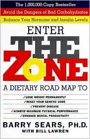 The Zone: Revolutionary Life Plan to Put Your Body in Total Balance for Permanent Weight Loss