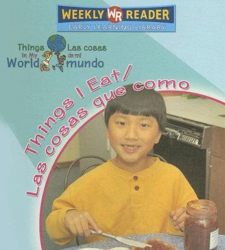 Things I Eat / Las Cosas Que Como = Things I Eat