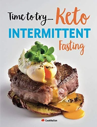 Time to try... Keto Intermittent Fasting: Calorie counted Keto recipes for weight loss & healthy living
