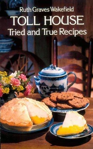 Toll House Tried and True Recipes (Revised)