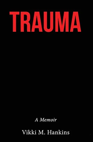 Trauma: Part 1 by Hankins, Vikki