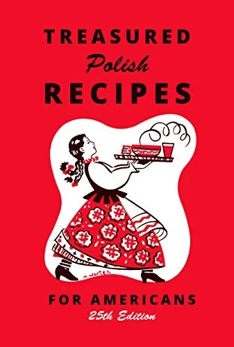 Treasured Polish Recipes for Americans by Sokolowski, Marie