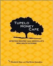 Tupelo Honey Cafe: Spirited Recipes from Asheville's New South Kitchen Volume 1
