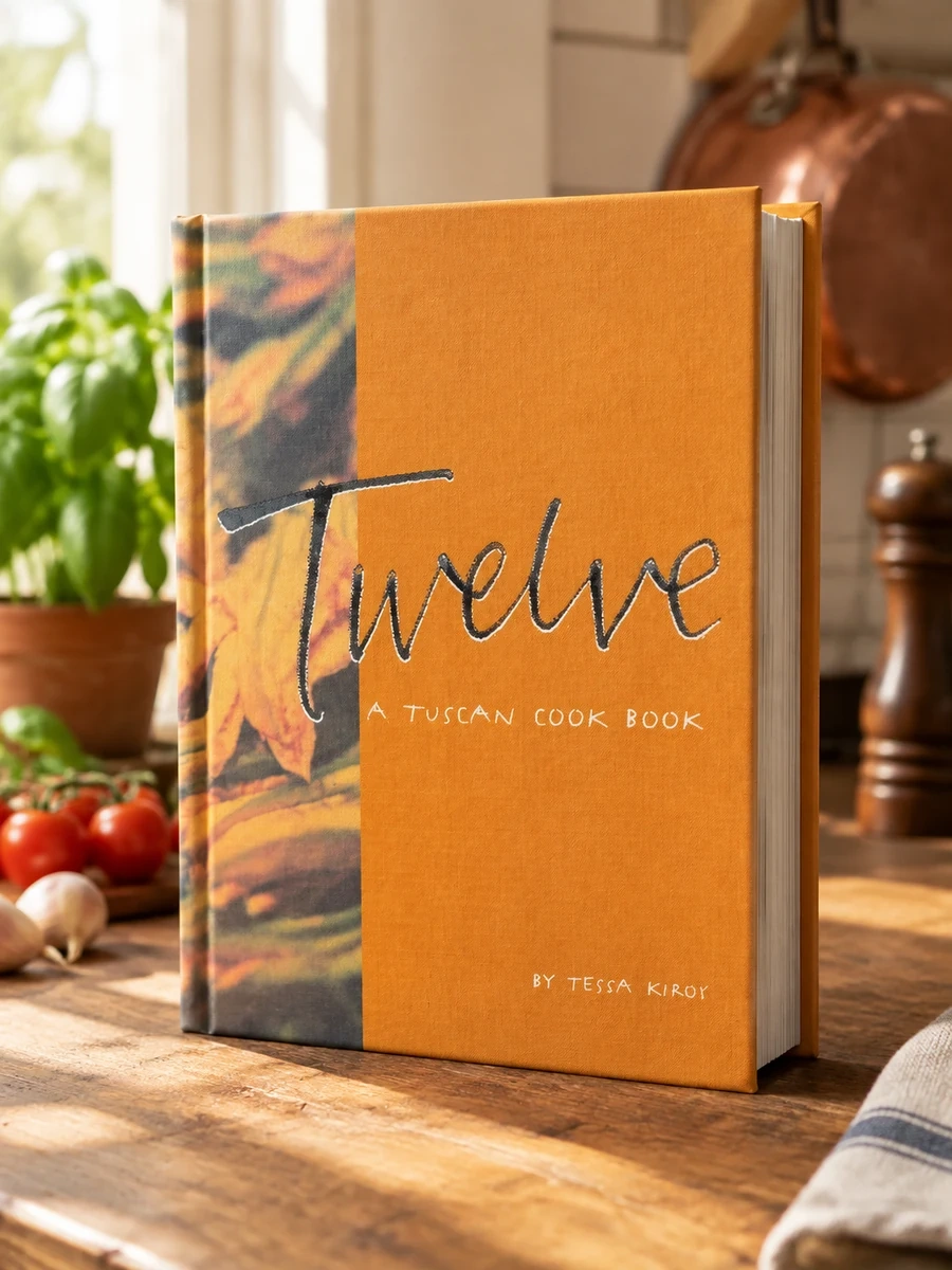 Twelve: A Tuscan Cookbook (Revised)
