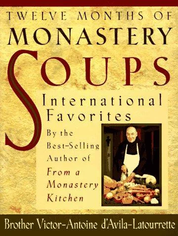 Twelve Months of Monastery Soups: International Favorites
