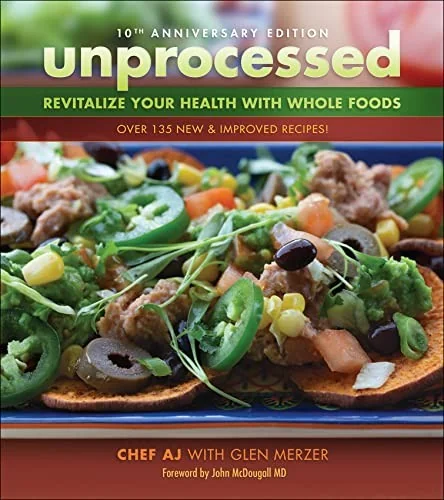 Unprocessed 10th Anniversary Edition: Revitalize Your Health with Whole Foods (Revised)
