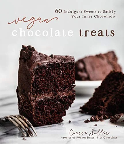 Vegan Chocolate Treats: 60 Indulgent Sweets to Satisfy Your Inner Chocoholic by Siller, Ciarra
