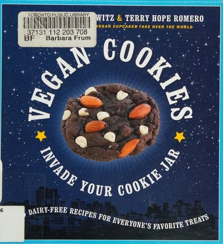 Vegan Cookies Invade Your Cookie Jar: 100 Dairy-Free Recipes for Everyone's Favorite Treats