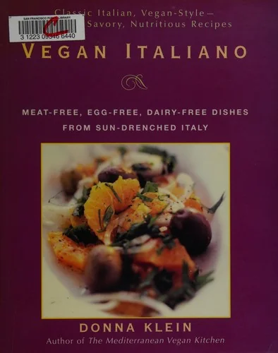 Vegan Italiano: Meat-free, Egg-free, Dairy-free Dishes from Sun-Drenched Italy