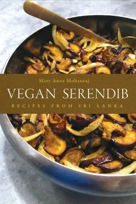 Vegan Serendib: Recipes from Sri Lanka by Mohanraj, Mary Anne