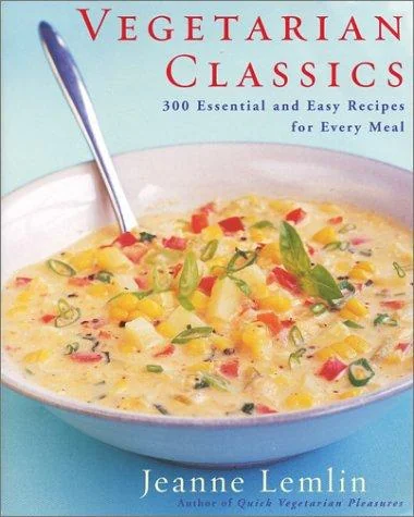 Vegetarian Classics: 300 Essential and Easy Recipes for Every Meal (Quill)