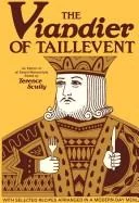 Viandier of Taillevent: An Edition of All Extant Manuscripts by Scully, Terrence