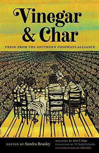 Vinegar and Char: Verse from the Southern Foodways Alliance