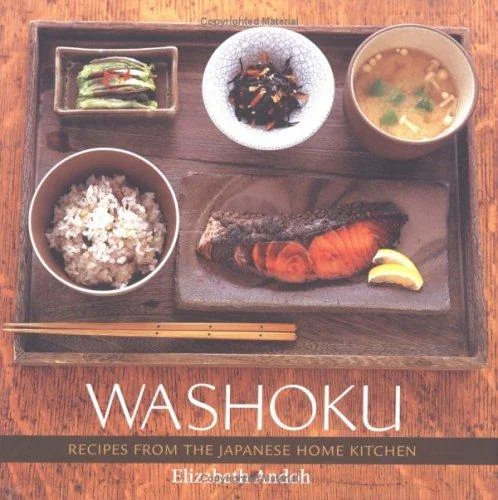 Washoku: Recipes from the Japanese Home Kitchen [A Cookbook] by Andoh, Elizabeth