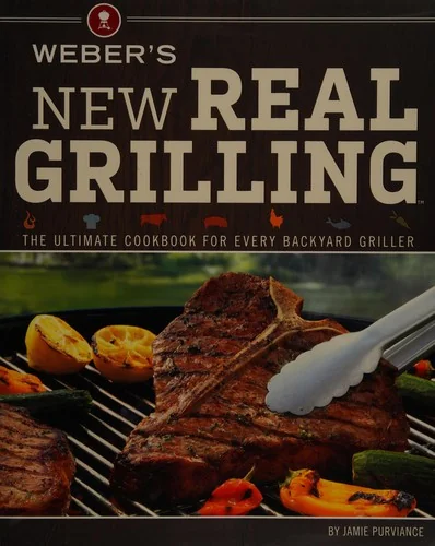 Weber's New Real Grilling