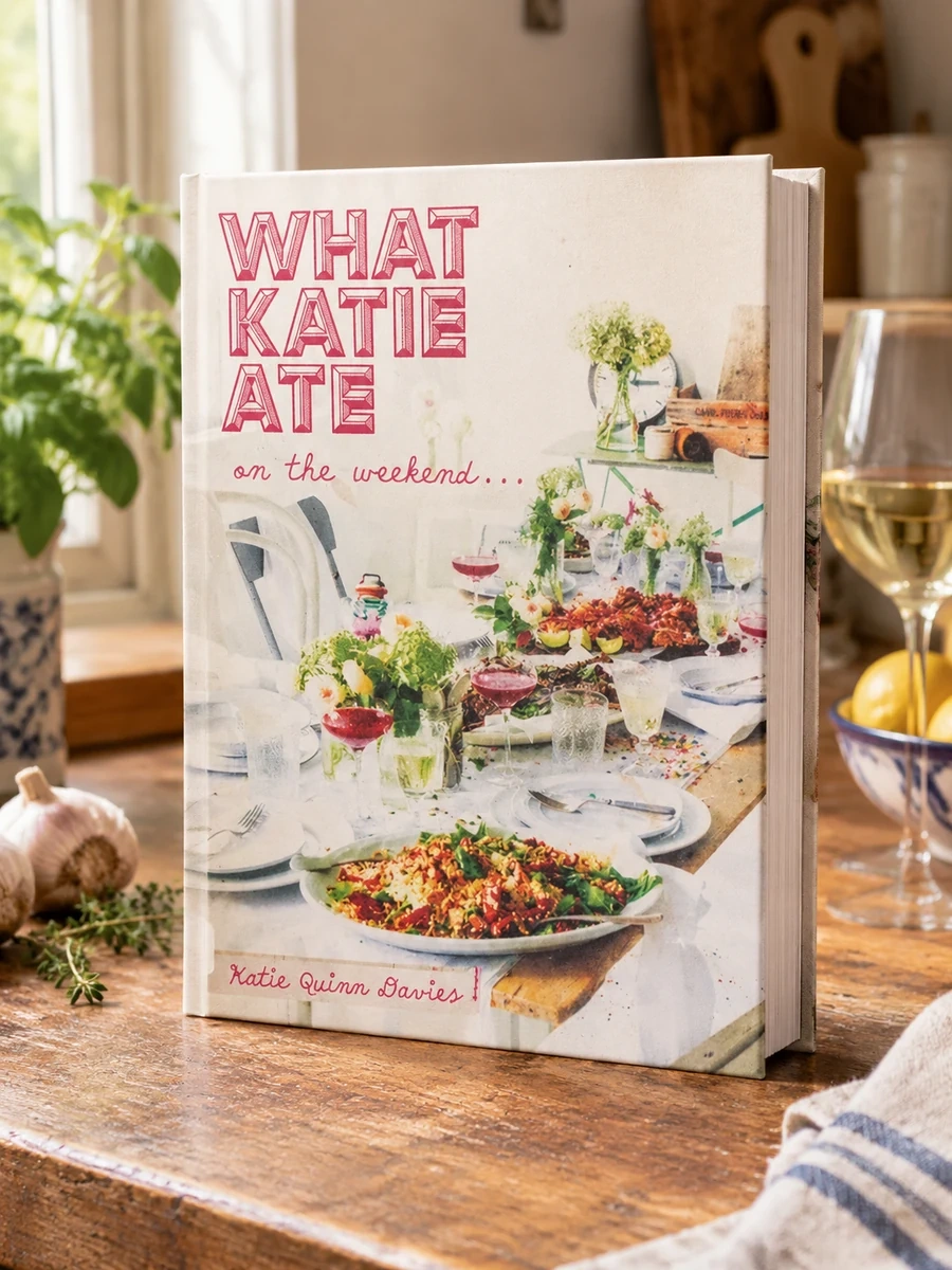 What Katie Ate on the Weekend: A Cookbook