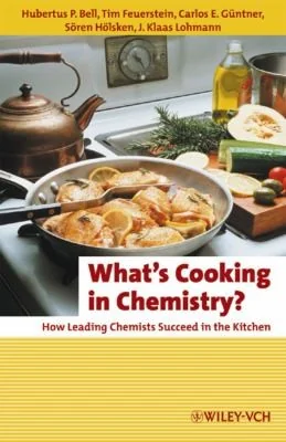 What's Cooking in Chemistry? by Bell, Hubertus P