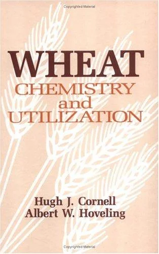 Wheat: Chemistry and Utilization