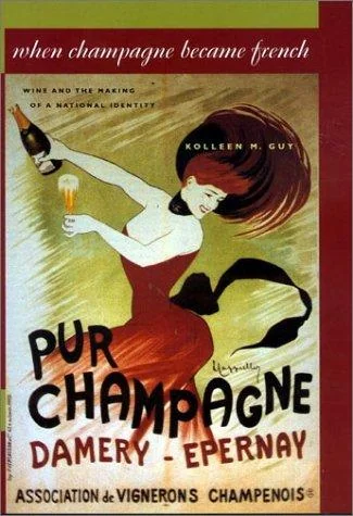 When Champagne Became French: Wine and the Making of a National Identity by Guy, Kolleen M