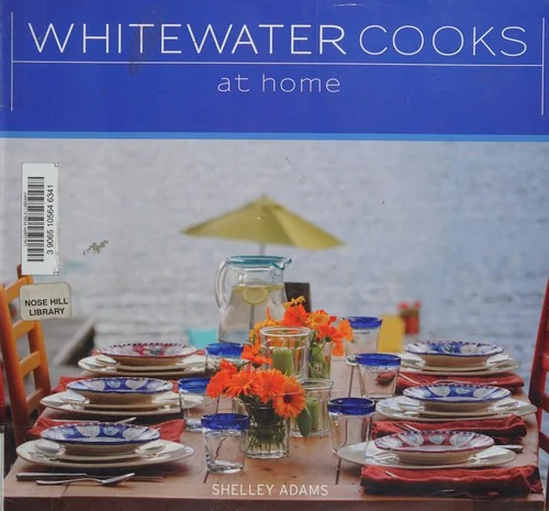 Whitewater Cooks at Home: Volume 4