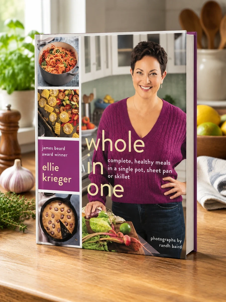 Whole in One: Complete, Healthy Meals in a Single Pot, Sheet Pan, or Skillet