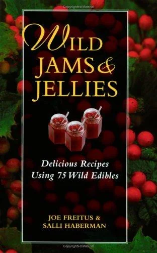Wild Jams and Jellies by Freitus, Joe