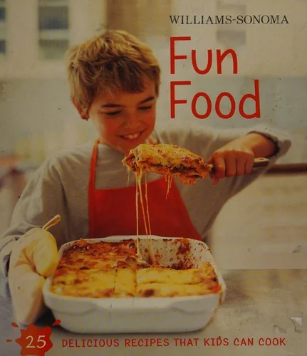 Williams-Sonoma Kids in the Kitchen: Fun Food