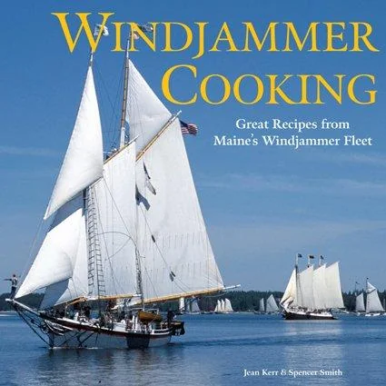 Windjammer Cooking: Great Recipes from Maine's Windjammer Fleet [With DVD] by Kerr, Jean