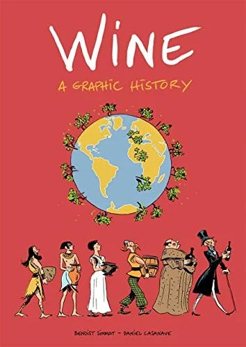 Wine: A Graphic History by Simmat, Benoist