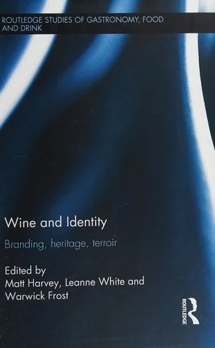 Wine and Identity: Branding, Heritage, Terroir