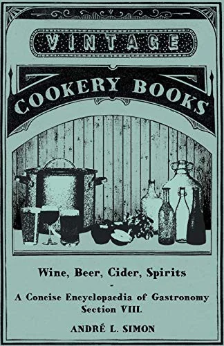 Wine, Beer, Cider, Spirits - A Concise Encyclopaedia of Gastronomy - Section VIII.