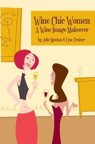 Wine Chic Women: A Wine Image Makeover