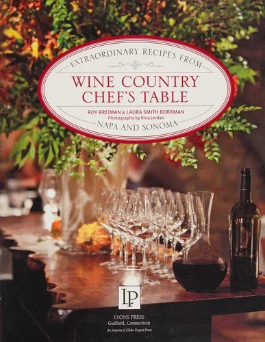 Wine Country Chef's Table: Extraordinary Recipes from Napa and Sonoma