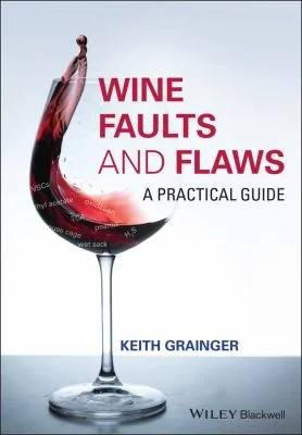 Wine Faults and Flaws by Grainger, Keith