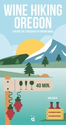 Wine Hiking Oregon: Explore the Landscapes of Oregon Wines